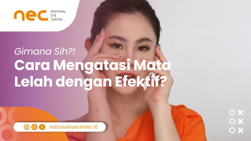 Bagaimana Cara Mengatasi Mata Lelah