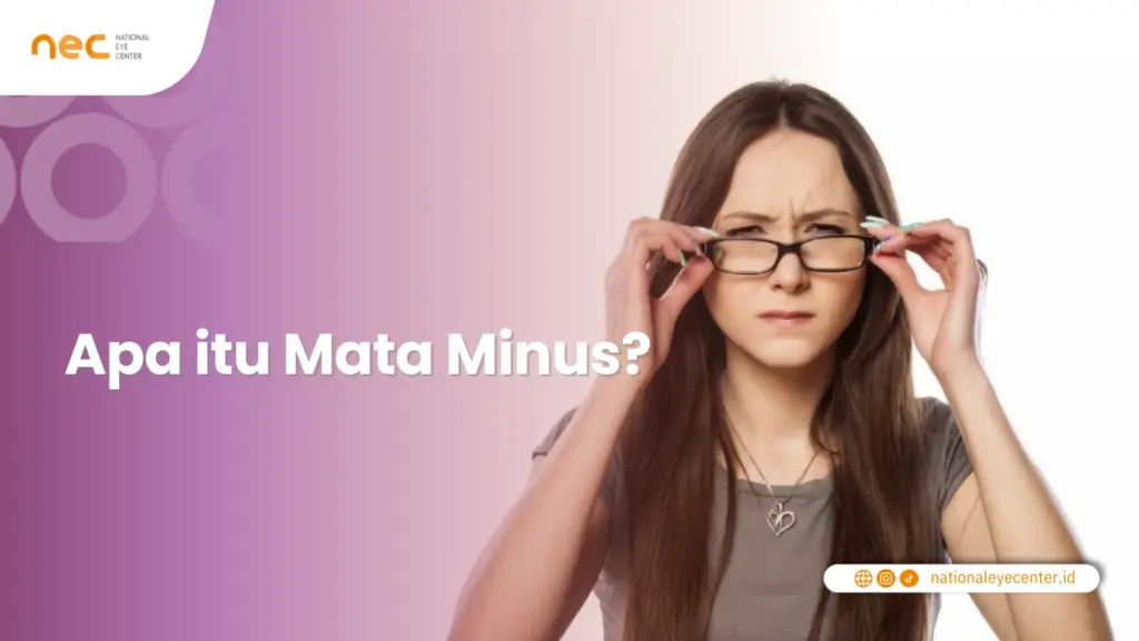 Apa itu Mata Minus. Menyembuhkan mata minus bisakah?
