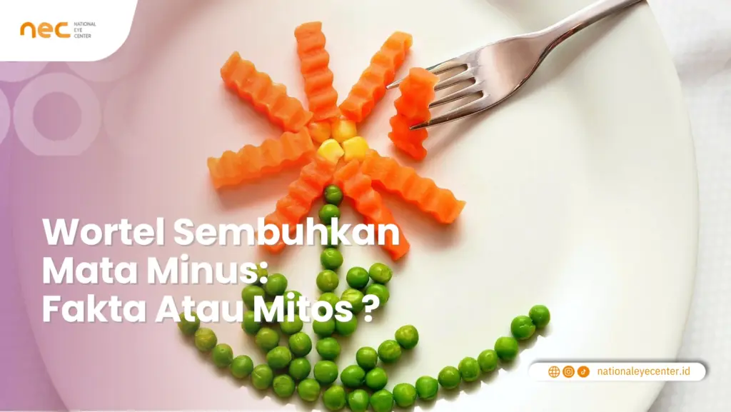 Wortel Menyembuhkan Mata Minus Fakta Atau Mitos