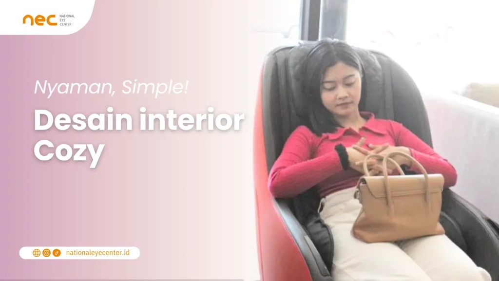 Desain interior Cozy Klinik Mata Terbaik di Surabaya dengan Spesialisasi Lasik