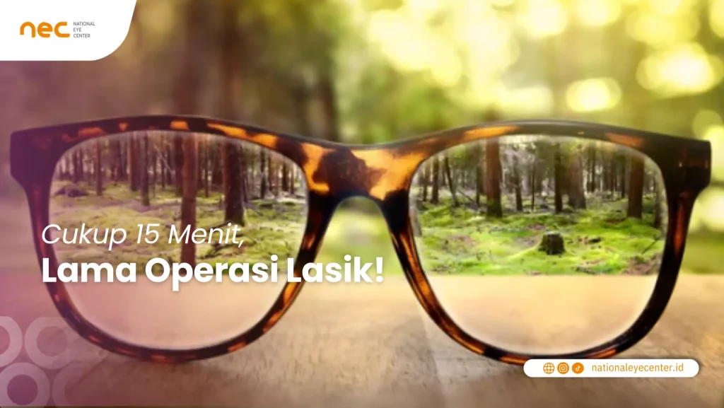 Lama Operasi Lasik Lama Operasi Lasik hanya 15 Menit