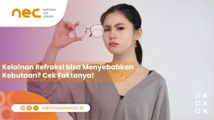 Kelainan Refraksi bisa Menyebabkan Kebutaan? Cek Faktanya!