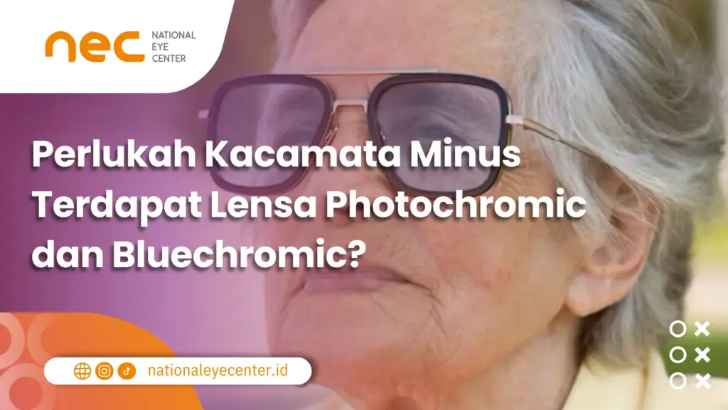 Perlukah Kacamata Minus Terdapat Lensa Photocromic dan Bluecromic Kacamata Minus Terdapat Lensa Photocromic dan Bluecromic