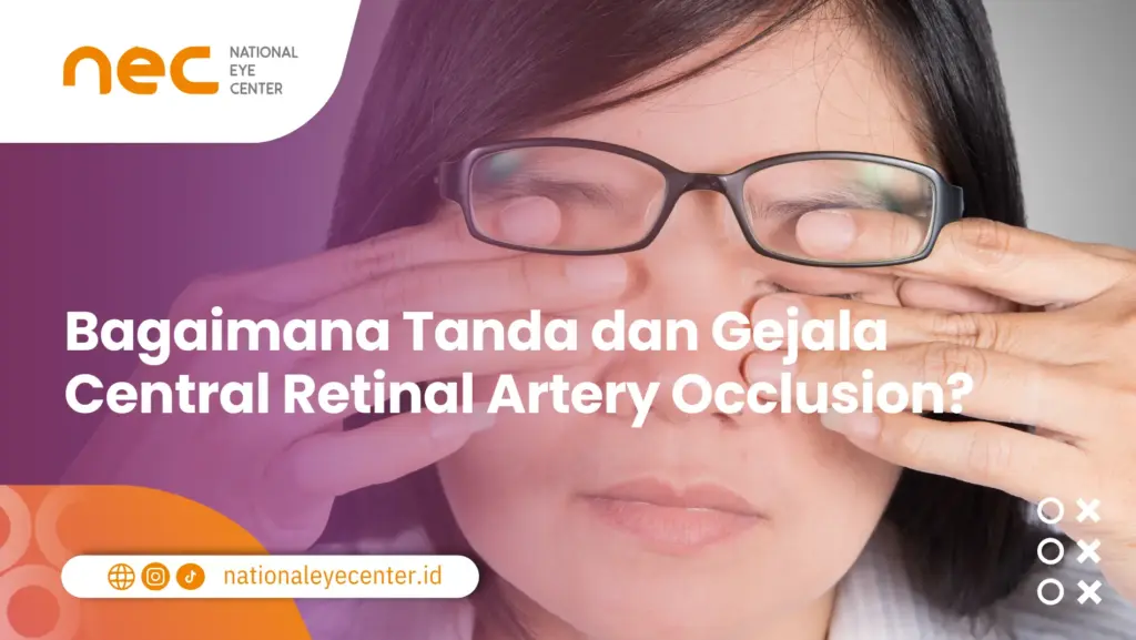 Tanda dan Gejala Centarl Retinal Artery Occlusion