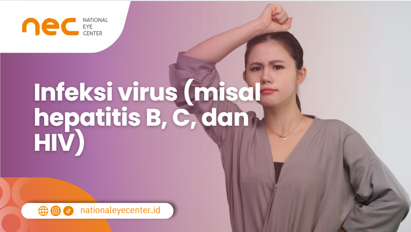 Infeksi virus (misal hepatitis B, C, dan HIV)