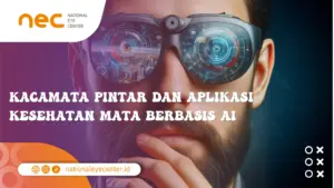 Kacamata Pintar dan Aplikasi Kesehatan Mata Berbasis AI