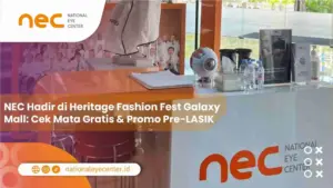 NEC Hadir di Heritage Fashion Fest Galaxy Mall: Cek Mata Gratis & Promo Pre-LASIK