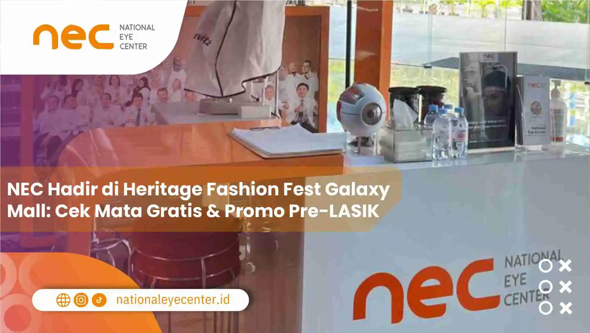 NEC Hadir di Heritage Fashion Fest Galaxy Mall: Cek Mata Gratis & Promo Pre-LASIK