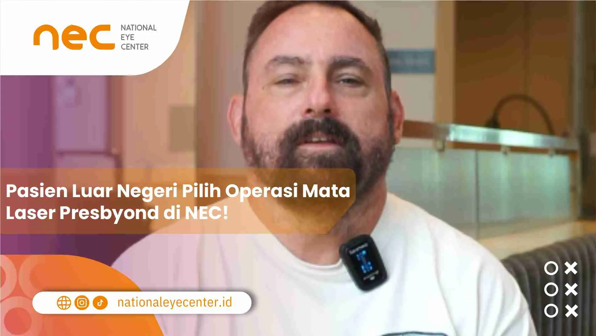 Pasien Luar Negeri Pilih Operasi Mata Laser Presbyond di NEC!