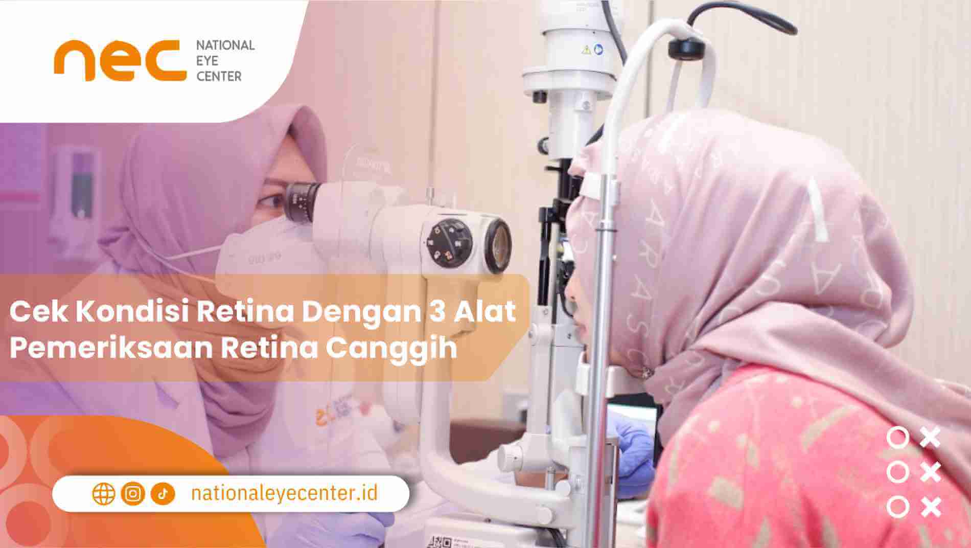 Cek Kondisi Retina Dengan 3 Alat Pemeriksaan Retina Canggih